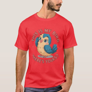 T-shirt Voici Mon Oiseau Où Sont Vos Amis