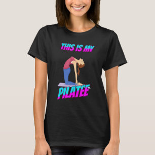 T-shirt Voici Mon Pilate Pilates Drôle Humour Sarcastique