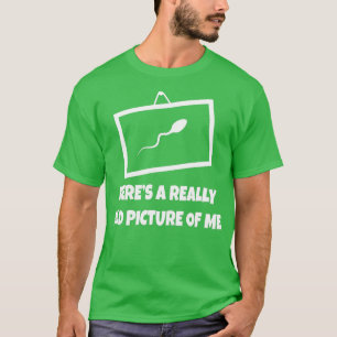 T-shirt Voici Une Photo Vraiment Vieille De Moi Gag Sperm
