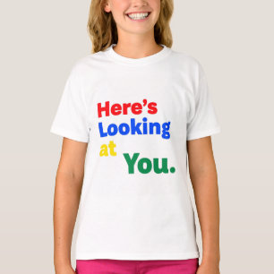 T-shirt Voici Vous Regardez.