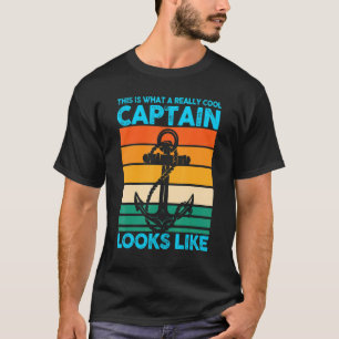 T-shirt Voilà À Quoi Ressemble Un Capitaine Vraiment Cool