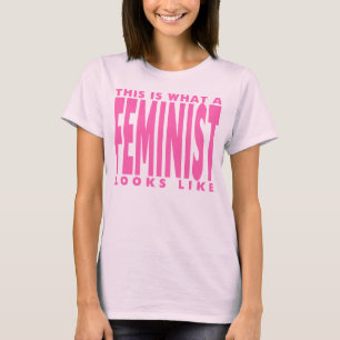 T-SHIRT VOILÀ À QUOI RESSEMBLE UN FÉMINISTE