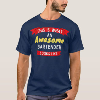 T-shirt Voilà À Quoi Ressemble Un Magnifique Barman 4