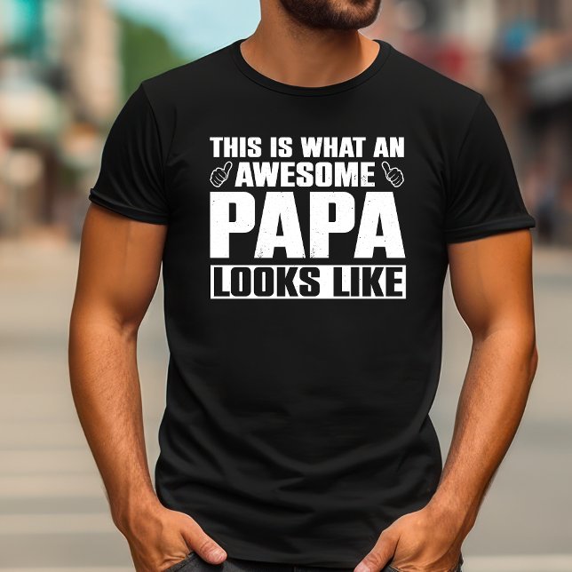 T-shirt Voilà à quoi ressemble un Papa génial | Grand-père (This Is What an Awesome Papa Looks Like | Grandpa T-Shirt)