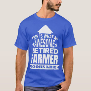 T-shirt Voilà à quoi ressemble un paysan retraité génial