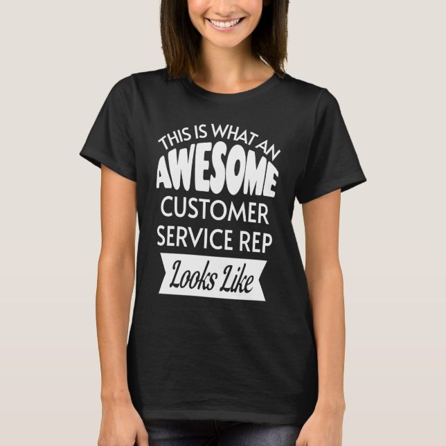T-shirt Voilà Ce Qu'Un Rep Du Service À La Clientèle Sembl (Devant)