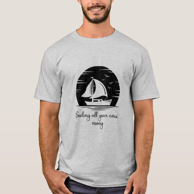 T-shirt Voilier Bateau Voilier Yacht Inspiration Citation (Devant)