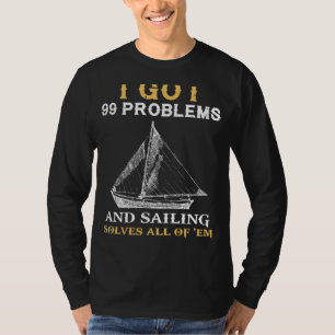 T-shirt Voilier en Sérénité : 99 Problèmes Amateurs De Voi