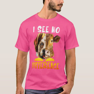 T-shirt Voir Aucune Différence Végétarienne Vache Et Chien