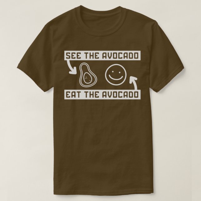 T-shirt Voir Avocado Manger L'Avocado 5 (Design devant)