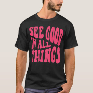T-shirt Voir Good In All Things 2022 Trendy Costume Words 