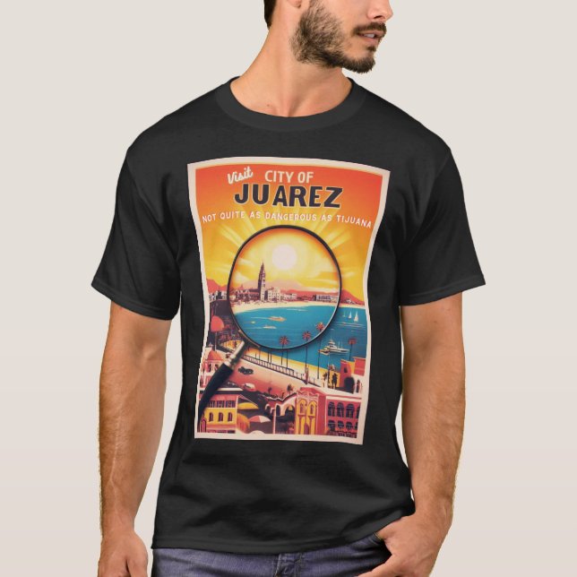 T-shirt Voir l'affiche de voyage de Juarez (Devant)