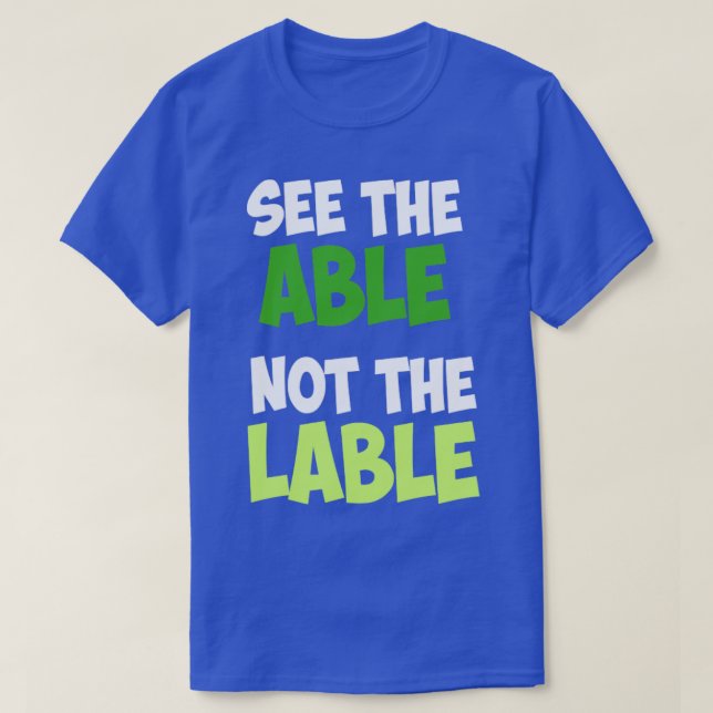T-shirt Voir le tableau pas l'éducation spéciale étiquette (Design devant)