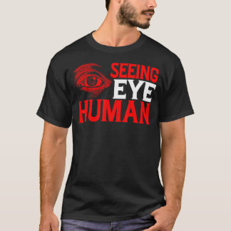 T-shirt Voir les yeux humains —