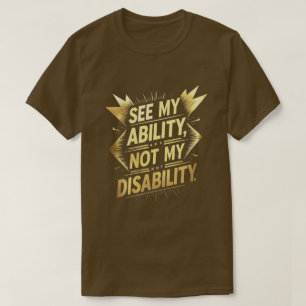 T-shirt Voir Ma Capacité, Pas Mon Handicap - Empowing Inc
