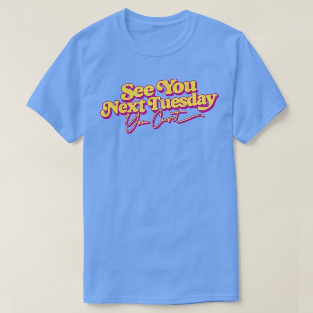 T-shirt Voir Mardi Prochain Drôle Conception Slogan (Design devant)