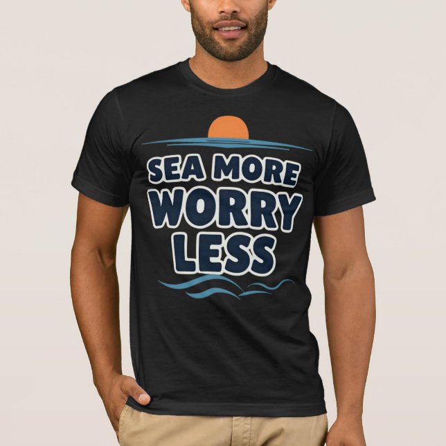 T-shirt Voir plus, s'inquiéter moins (Devant)
