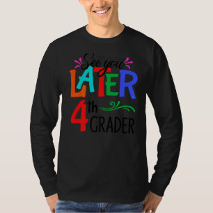 T-shirt Voir Plus Tard 4ème Enseignant de grade Joyeux Jou