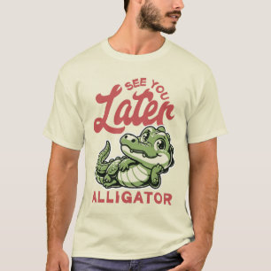 T-shirt Voir plus tard Alligator