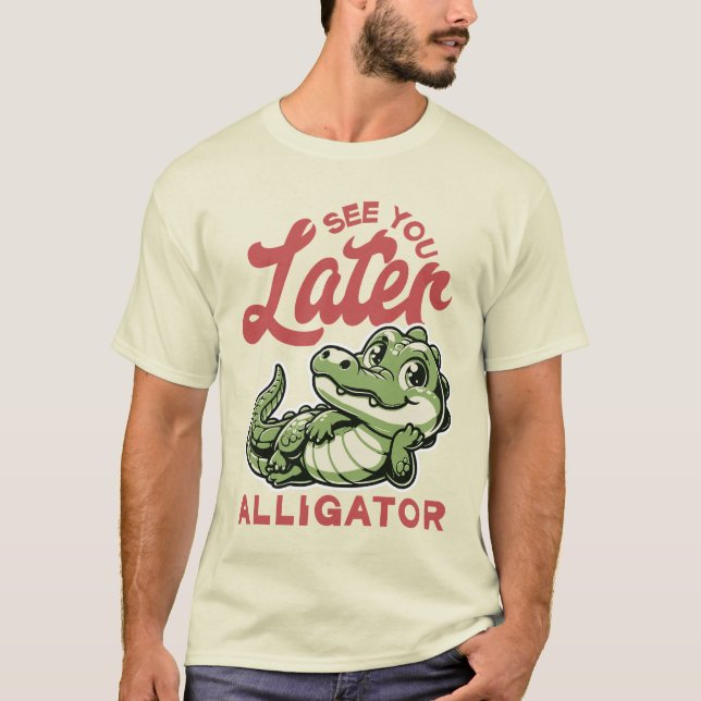 T-shirt Voir plus tard Alligator (Devant)