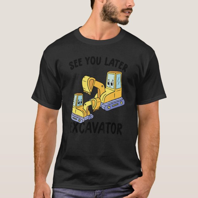 T-shirt Voir Plus Tard Excavateur Enfants Garçon (Devant)