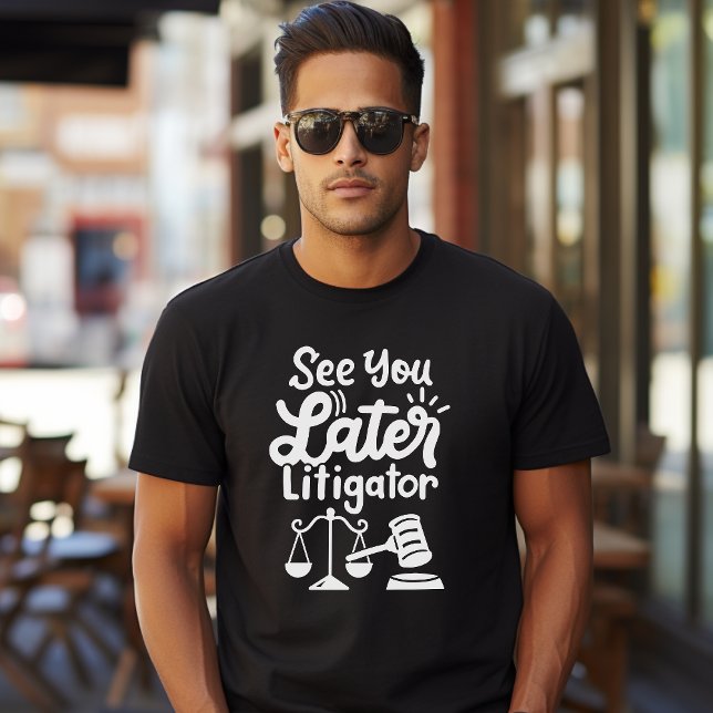 T-shirt "Voir plus tard Litigator" école d'avocat (Créateur téléchargé)