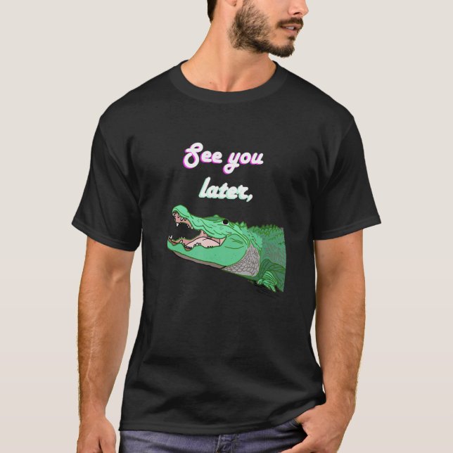 T-shirt Voir Plus Tard Remplissage Alligator (Devant)