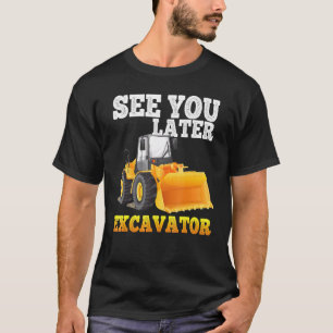 T-shirt Voir Vous Plus Tard Excavateur Pour Enfants Garçon
