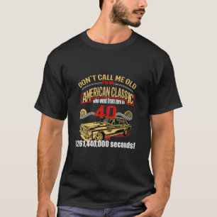 T-shirt Voiture Classique Rétro Âge 40E Anniversaire Cou