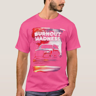 T-shirt Voiture de Drift Burnout Madness Drifter Powerslid