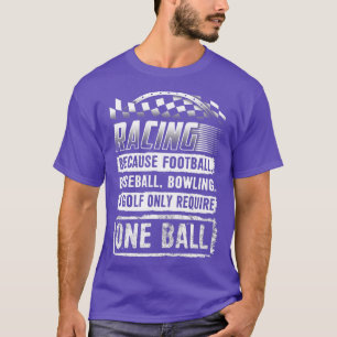 T-shirt Voiture Racing Chemise Drôle Racing One Ball Race 