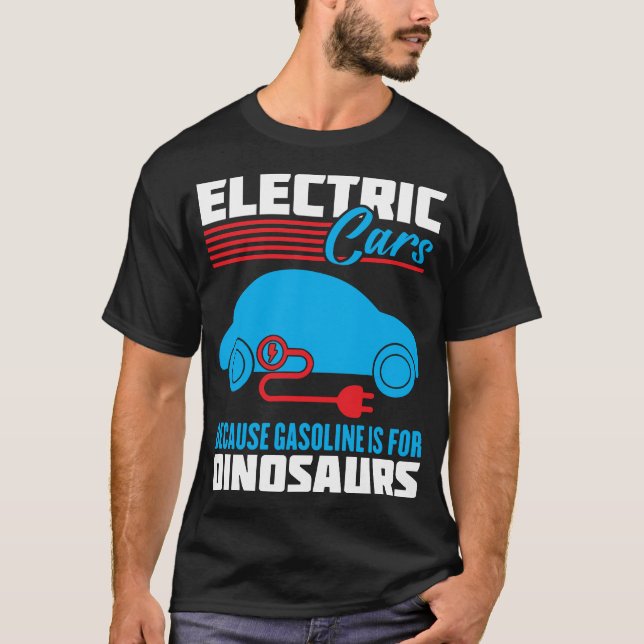 T-shirt Voitures Électriques Parce Que L'Essence Est Pour  (Devant)