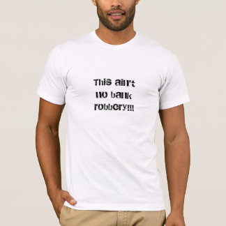 T-shirt Vol de banque