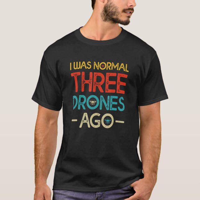 T-shirt Vol De Pilote De Drone Il Y A Trois Drones, C'Étai (Devant)