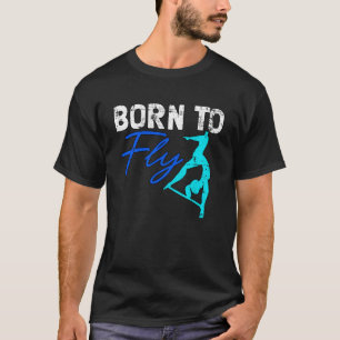 T-shirt Vol Fly Né pour voler pour danseur de soie aérien