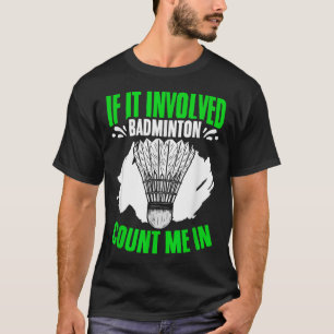 T-shirt Volant de badminton impliqué Sport Hobby Badminton