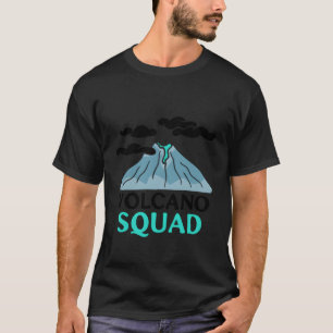 T-shirt Volcan Squad Volcane Volcane Géologie Lava Volca