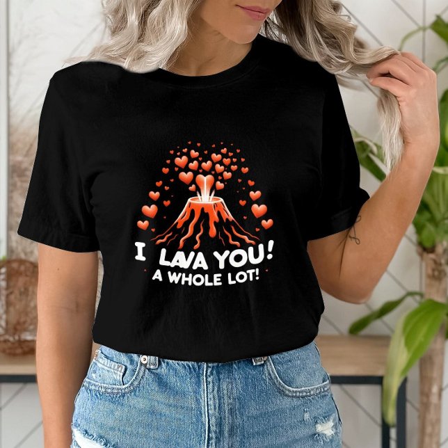 T-shirt Volcano Love I Lava You a tout un lot (Créateur téléchargé)