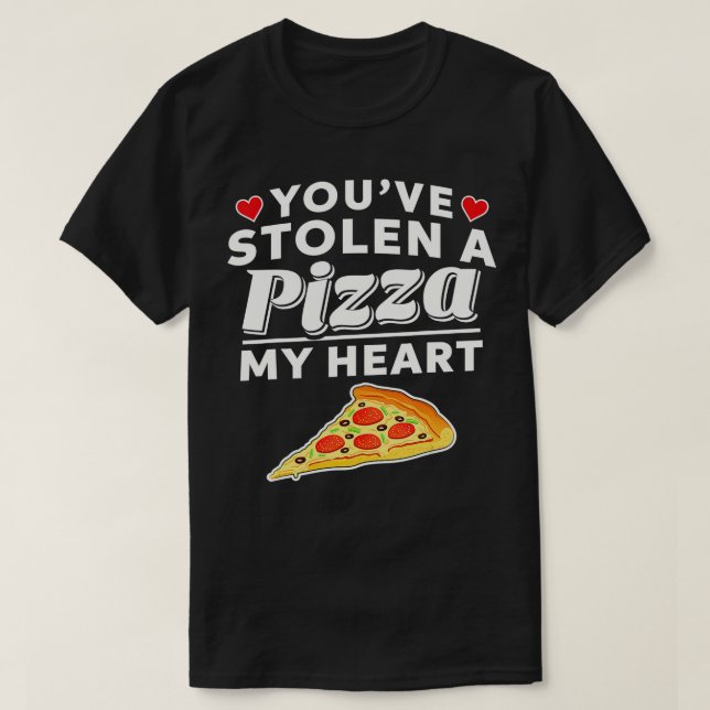 T-shirt Volé Une Pizza Mon Coeur Drôle Valentines Jour Cad (Design devant)
