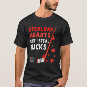 T-shirt Voler Les Coeurs Comme Je Voler Les Canards Valent