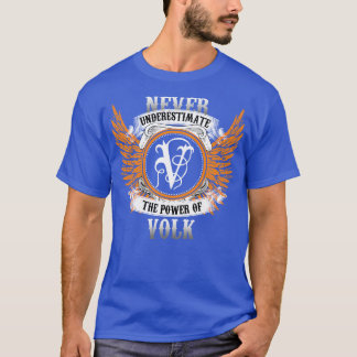 T-shirt Volk Name Shirt Ne Sous-Estime Jamais La Puissance