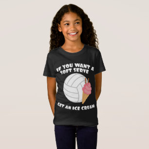 T-Shirt Volley-Baller Si Vous Souhaitez Un Servir Doux Obt
