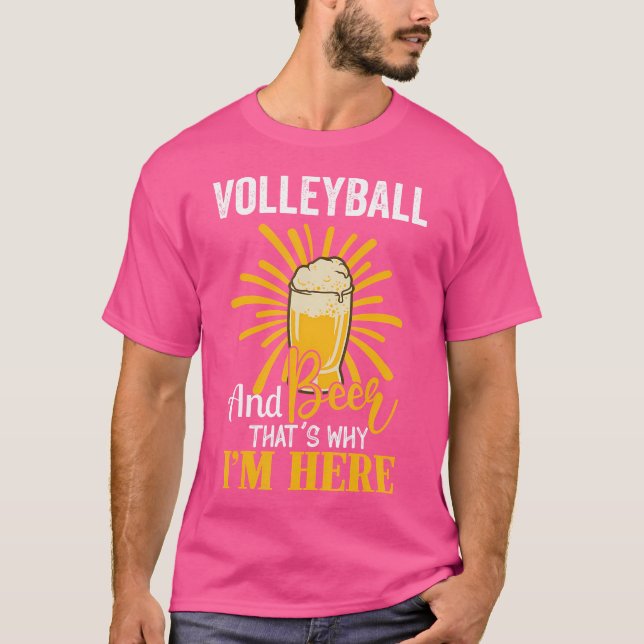 T-shirt Volley Et Bière C'Est Pourquoi Je Suis Ici Volley- (Devant)