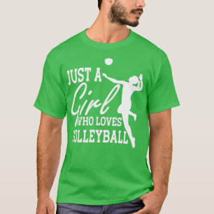 T-shirt Volleyball Girl Just a Girl qui aime le volleyball