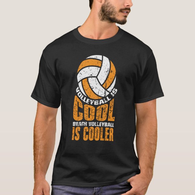 T-shirt Volleyball Is Cool Beach Volleyball Is Cooler  1 (Devant)