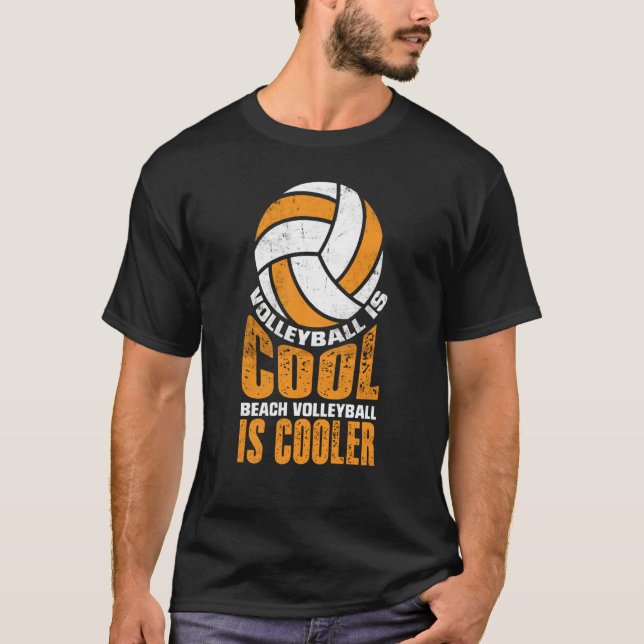 T-shirt Volleyball Is Cool Beach Volleyball Is Cooler  2 (Devant)