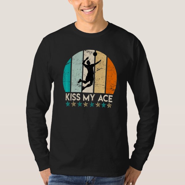 T-shirt Volleyball Kiss My Ace Volleyball Player (Devant)