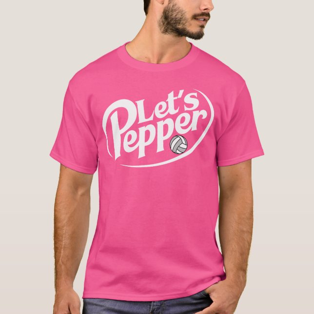 T-shirt Volleyball Let'S Pepper Exercice Terme Jour De Jeu (Devant)
