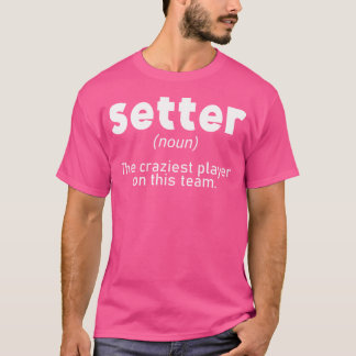 T-shirt Volleyball Setter n Girls Coaches Volleyball Playe