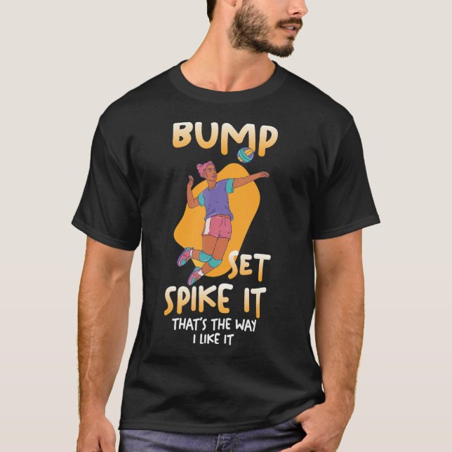 T-shirt Volleyball Spiker Bump Set Spike It Thatu2019s Le (Devant)